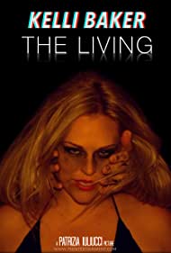Kelli Baker: The Living (2020)