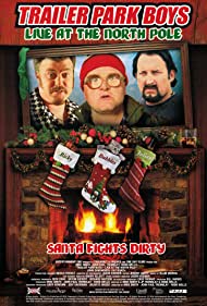 Trailer Park Boys: Live at the North Pole (2014)